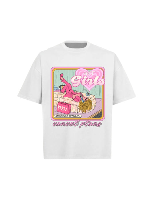 WHITE hot girls cancel plans tee